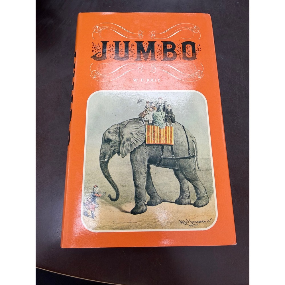 Jumbo by W. P. Jolly 1976 First Edition Hardcover Circus Elephant History Book